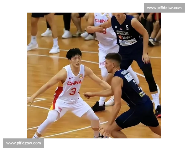 回放解析中国男篮对阵塞尔维亚关键瞬间与战术亮点全记录深度复盘